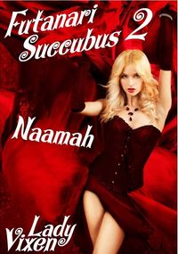 Naamah: Futanari Succubus 2 eBook Cover, written by Lady Vixen and Mister Vixen