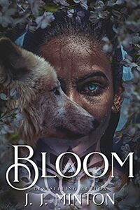Bloom eBook Cover, written by J.J. Minton