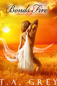 Bonds of Fire Original Book Cover, written by T. A. Grey