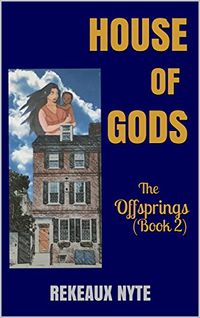 House of Gods eBook Cover, written by rekeaux nyte