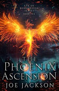 The Phoenix Ascension eBook Cover, written by Joe Jackson