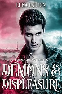 Demons & Displeasure eBook Cover, written by Luka Fallon