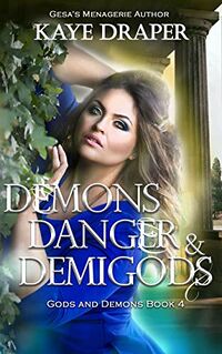 Demons, Danger, and Demigods eBook Cover, written by Kaye Draper