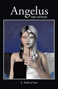 Angelus: Angels and Demons eBook Cover, written by J. And-re'son