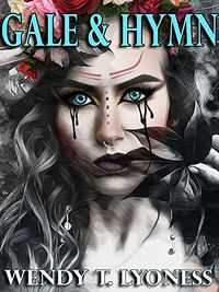 Gale & Hymn eBook Cover, written by Wendy T. Lyoness