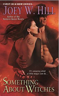 Something About Witches Book Cover, written by Joey W. Hill