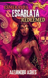 Esmeralda & Escarlata Redeemed eBook Cover, written by Alejandro Ashes