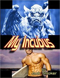 My Incubus eBook Cover, written by Jack Stroker