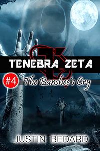 Tenebra Zeta #4: The Banshee's Cry eBook Cover, written by Justin Bedard