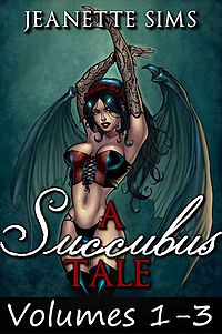 A Succubus Tale: Volumes 1-3 eBook Cover, written by Jeanette Sims
