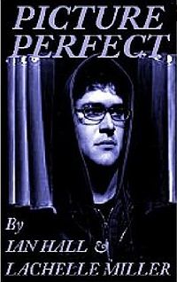 Picture Perfect eBook Cover, written by Ian Hall and Lachelle Miller