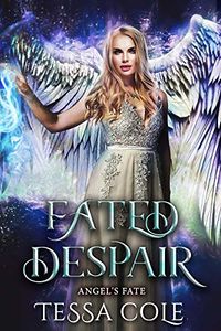 Fated Despair eBook Cover, written by Tessa Cole