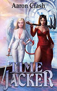 Time Jacker eBook Cover, written by Aaron Crash
