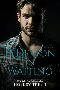 A Demon in Waiting eBook Cover, written by Holley Trent
