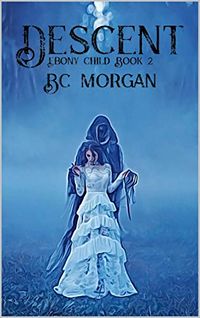 Descent eBook Cover, written by B C Morgan