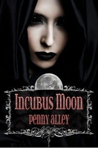 Incubus Moon eBook Cover, written by Penny Alley and Maren Smith
