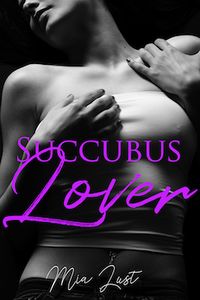 Succubus Lover eBook Cover, written by Mia Lust