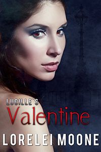 Lucille's Valentine eBook Cover, written by Lorelei Moone