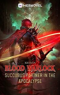Blood Warlock Book 4 eBook Cover, written by Xie Tian