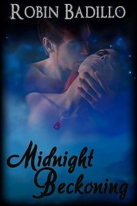 Midnight Beckoning eBook Cover, written by Robin Badillo