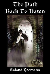 The Path Back to Dawn eBook Cover, written by Roland Yeomans