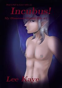 Don't Fall in Love With an Incubus! eBook Cover, written by Lee Kaye