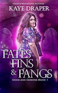 Fates, Fins, and Fangs eBook Cover, written by Kaye Draper