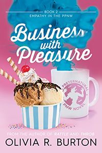 Business With Pleasure eBook Cover, written by Olivia R. Burton