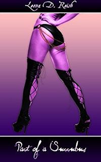 Pact of a Succubus eBook Cover, written by Leona D. Reish