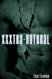 XXXtra-Natural eBook Cover, written by Lacy Fairview