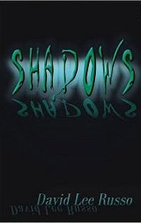 Shadows Book Cover, written by David Lee Russo