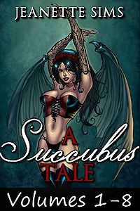 A Succubus Tale: Volumes 1-8 eBook Cover, written by Jeanette Sims