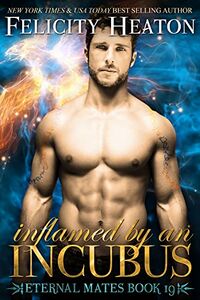 Inflamed by an Incubus eBook Cover, written by Felicity Heaton