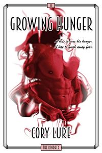 Growing Hunger: Kindred Stories 1 eBook Cover, written by Cory Lure
