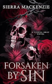 Forsaken by Sin eBook Cover, written by Sierra MacKenzie
