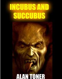 Incubus and Succubus eBook Cover, written by Alan Toner