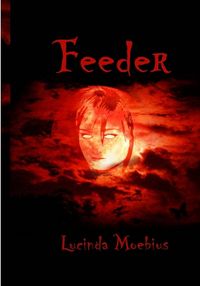 Feeder Book Cover, written by Lucinda Moebius