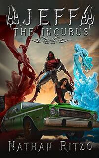 Jeff The Incubus eBook Cover, written by Nathan Ritzo