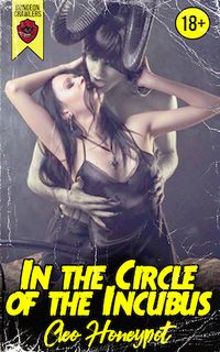 In the Circle of the Incubus eBook Cover, written by Cleo Honeypot
