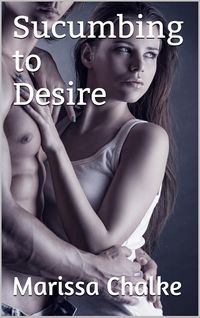 Succumbed to Desire eBook Cover, written by Marissa Chalke
