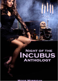 Night of the Incubus Anthology eBook Cover, written by Moxie Morrigan