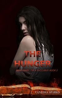 The Hunger eBook Cover, written by Vanessa Sparks