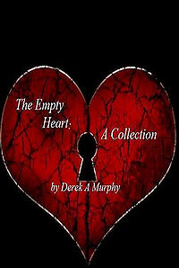 The Empty Heart: A Collection eBook Cover, written by Derek A. Murphy