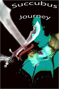 Succubus Journey eBook Cover, written by Dou7g and Amanda Lash