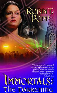 Immortals: The Darkening Book Cover, written by Robin T. Popp