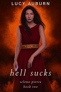 Hell Sucks Book Cover, written by Lucy Auburn