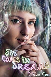 She Comes in Dreams eBook Cover, written by Alison Osias