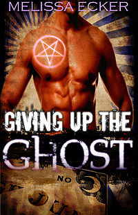 Giving Up The Ghost eBook Cover, written by Melissa Ecker