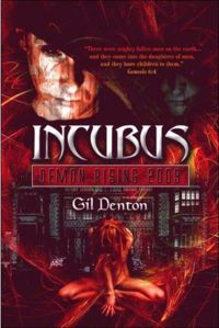 Incubus: Demon Rising Book Cover, written by Gil Denton