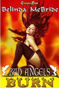 Bad Angels: Burn eBook Cover, written by Belinda McBride